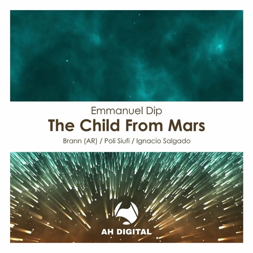 Emmanuel Dip - The Child From Mars [AHD263]